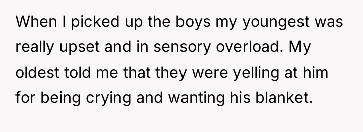 When I picked up the boys my youngest was really...