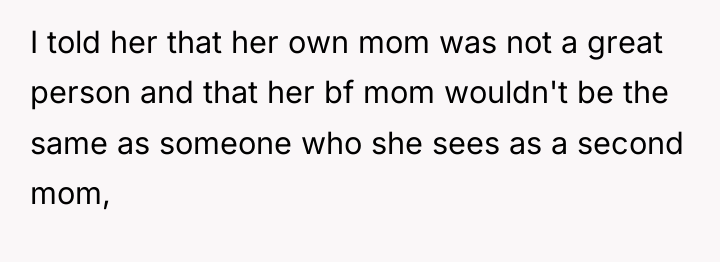 I told her that her own mom was not a...