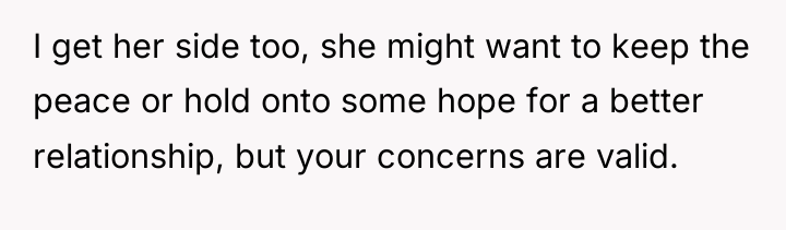 I get her side too, she might want to keep...