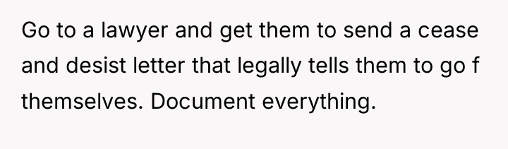 Go to a lawyer and get them to send a...