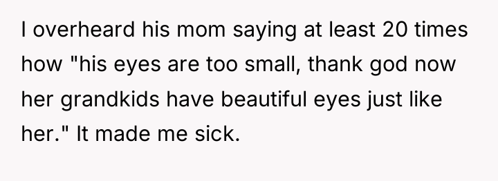 I overheard his mom saying at least 20 times how...
