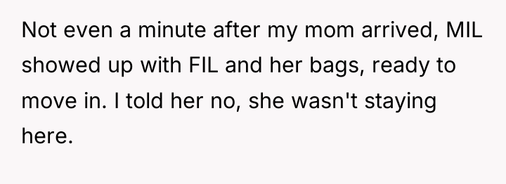 Not even a minute after my mom arrived, MIL showed...