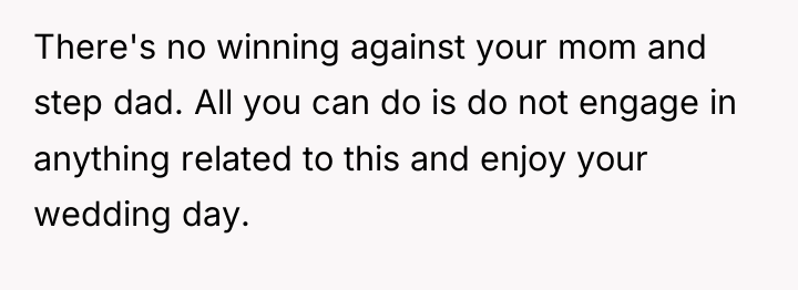 There's no winning against your mom and step dad. All...
