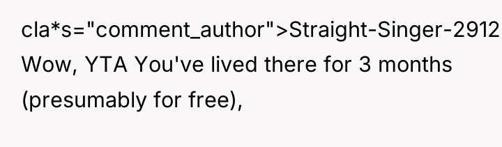 cla*s="comment_author">Straight-Singer-2912: Wow, YTA You've lived there for 3 months (presumably...