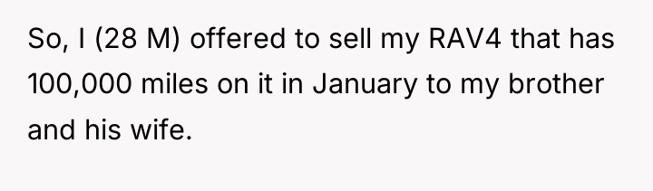 So, I (28 M) offered to sell my RAV4 that...