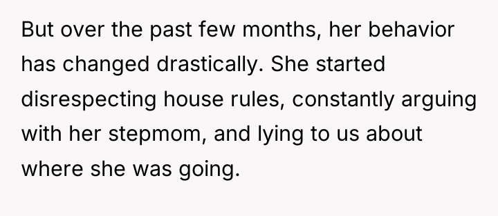 But over the past few months, her behavior has changed...