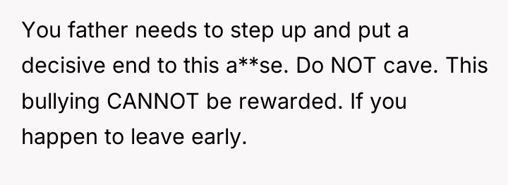 You father needs to step up and put a decisive...