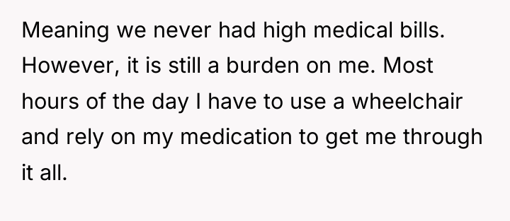 Meaning we never had high medical bills. However, it is...