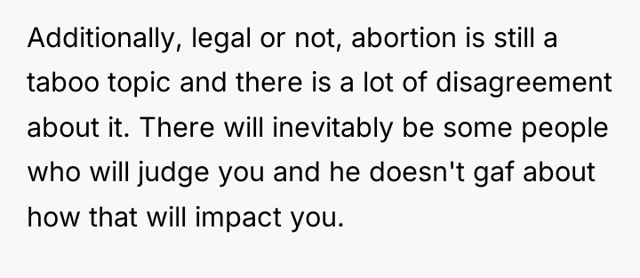 Additionally, legal or not, abortion is still a taboo topic...