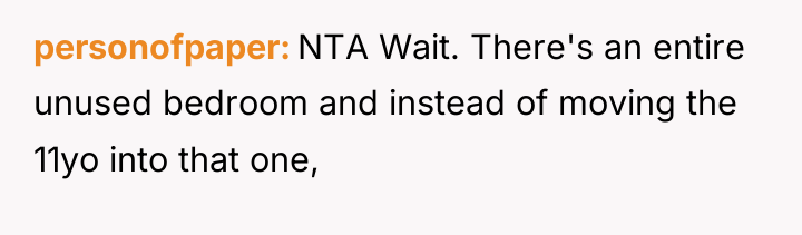 personofpaper NTA Wait. There's an entire unused bedroom and instead...