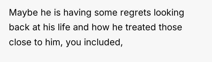 Maybe he is having some regrets looking back at his...