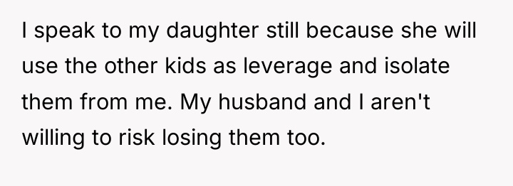 I speak to my daughter still because she will use...