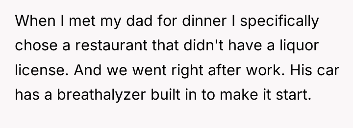 When I met my dad for dinner I specifically chose...