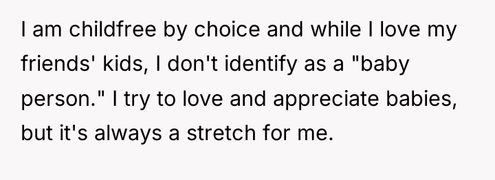 I am childfree by choice and while I love my...
