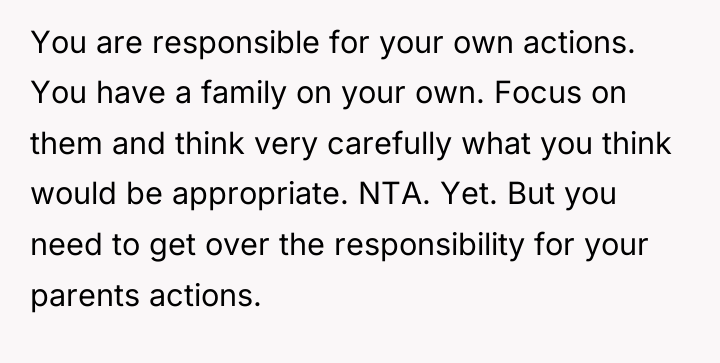 You are responsible for your own actions. You have a...