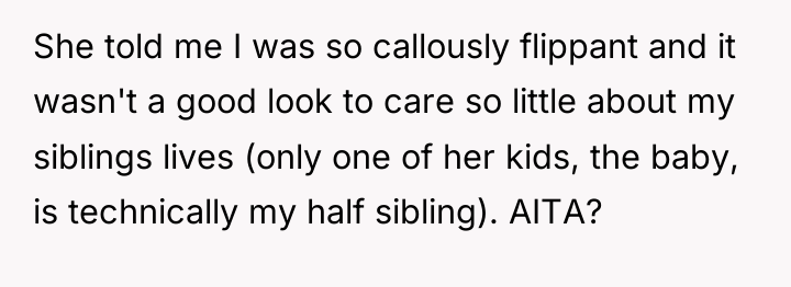 She told me I was so callously flippant and it...