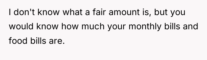 I don't know what a fair amount is, but you...