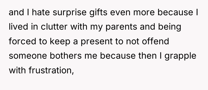 and I hate surprise gifts even more because I lived...