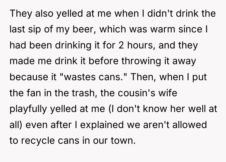 They also yelled at me when I didn't drink the...