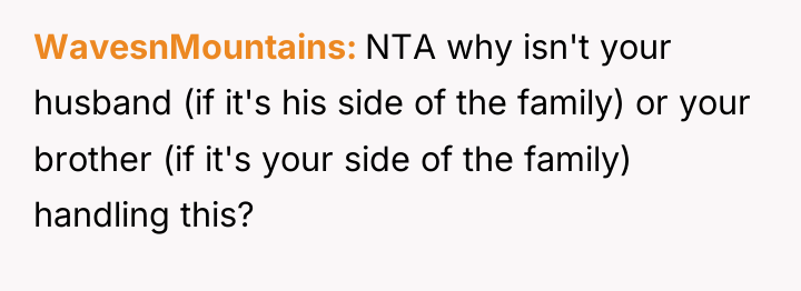 WavesnMountains NTA why isn't your husband (if it's his side...