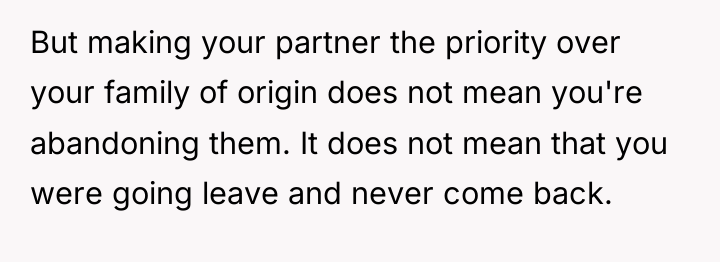 But making your partner the priority over your family of...