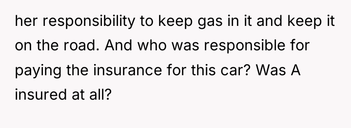 her responsibility to keep gas in it and keep it...