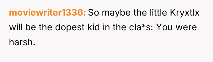 moviewriter1336 So maybe the little Kryxtlx will be the dopest...