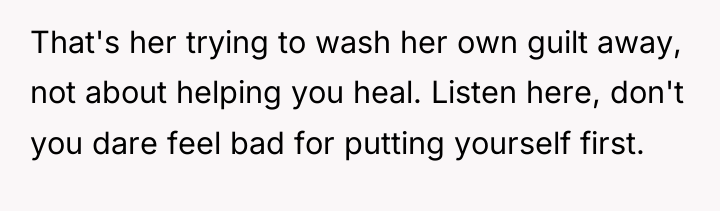 That's her trying to wash her own guilt away, not...