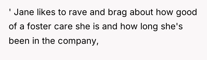 ' Jane likes to rave and brag about how good...