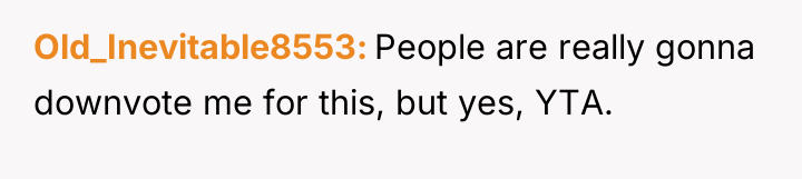 Old_Inevitable8553 People are really gonna downvote me for this, but...