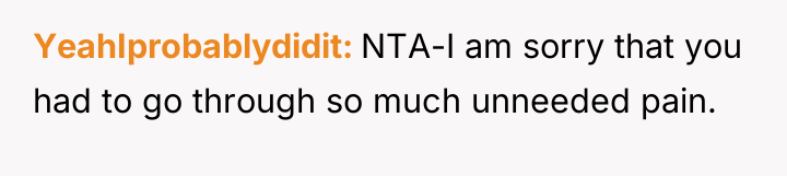 YeahIprobablydidit NTA-I am sorry that you had to go through...