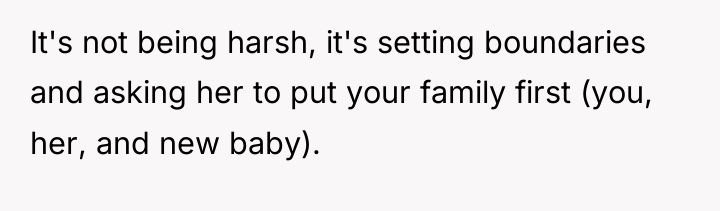 It's not being harsh, it's setting boundaries and asking her...