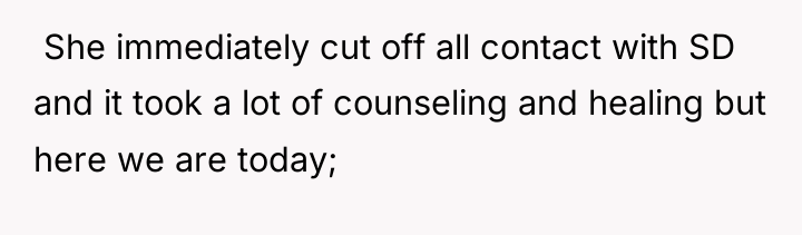  She immediately cut off all contact with SD and...