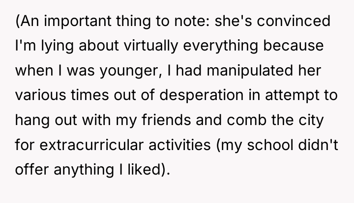 (An important thing to note: she's convinced I'm lying about...