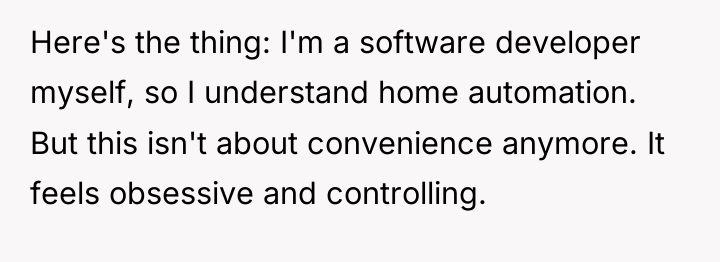 Here's the thing: I'm a software developer myself, so I...