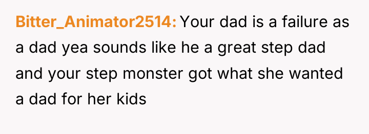 Bitter_Animator2514 Your dad is a failure as a dad yea...
