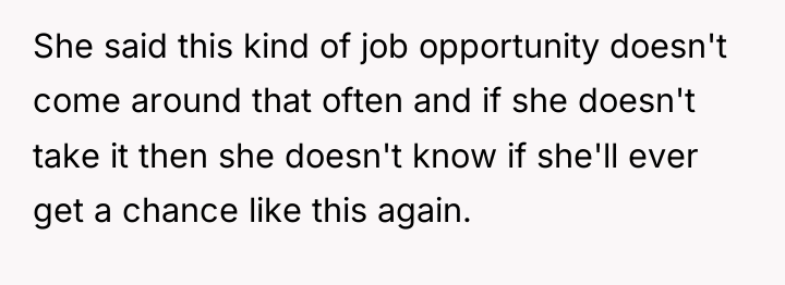 She said this kind of job opportunity doesn't come around...