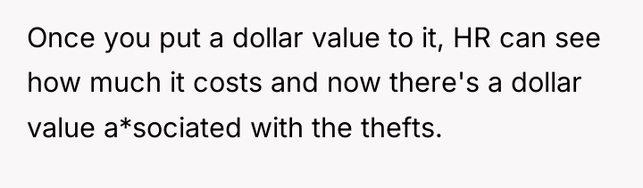 Once you put a dollar value to it, HR can...