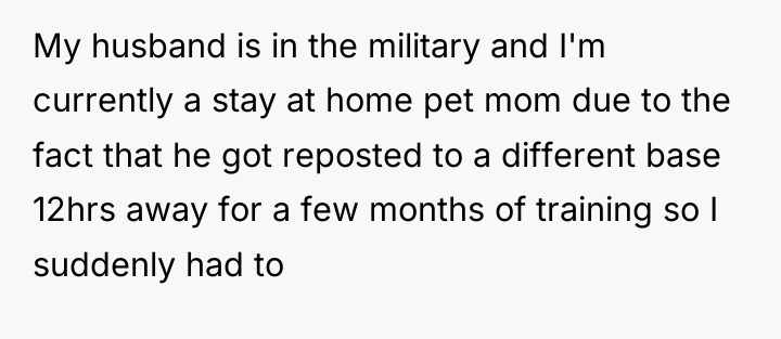 My husband is in the military and I'm currently a...
