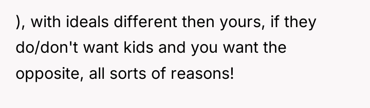 ), with ideals different then yours, if they do/don't want...