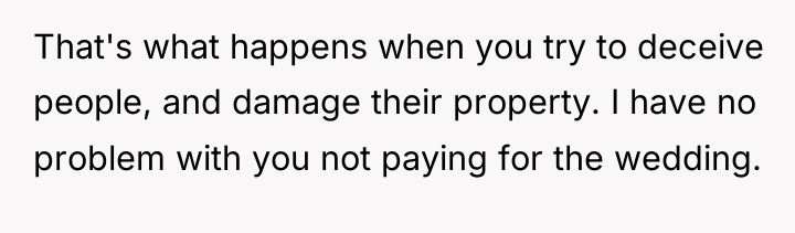 That's what happens when you try to deceive people, and...