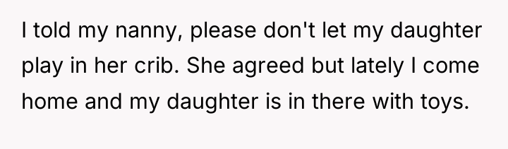 I told my nanny, please don't let my daughter play...