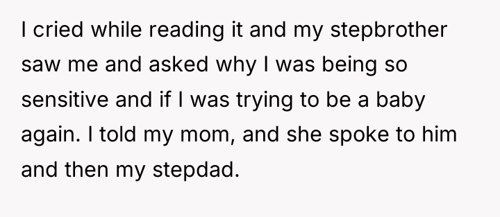 I cried while reading it and my stepbrother saw me...