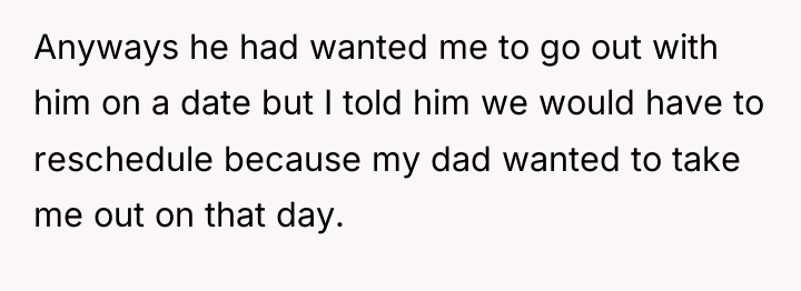 Anyways he had wanted me to go out with him...