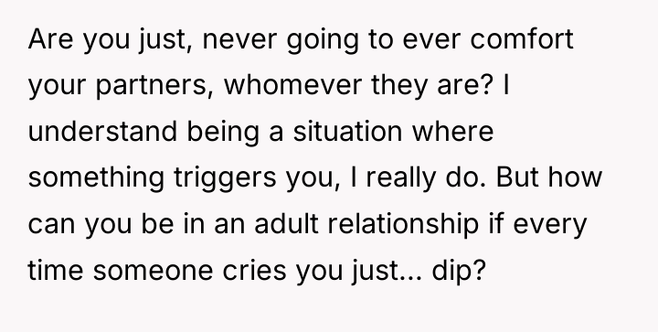Are you just, never going to ever comfort your partners,...