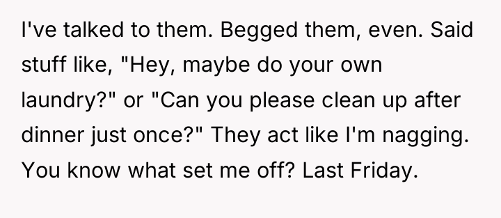 I've talked to them. Begged them, even. Said stuff like,...
