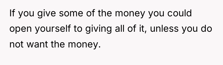 If you give some of the money you could open...