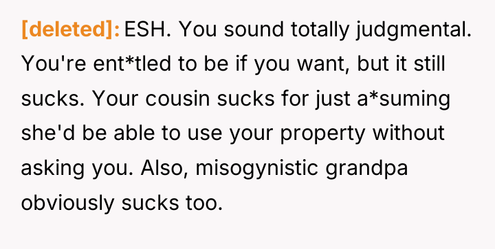 [deleted] ESH. You sound totally judgmental. You're ent*tled to be...