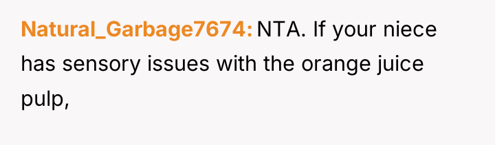 Natural_Garbage7674 NTA. If your niece has sensory issues with the...