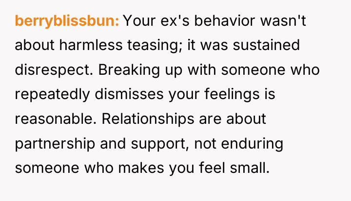 berryblissbun Your ex's behavior wasn't about harmless teasing; it was...